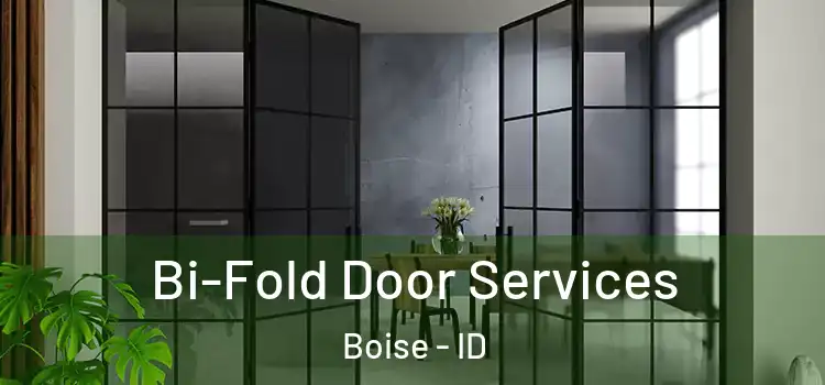 Bi-Fold Door Services Boise - ID
