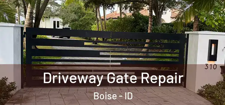 Driveway Gate Repair Boise - ID