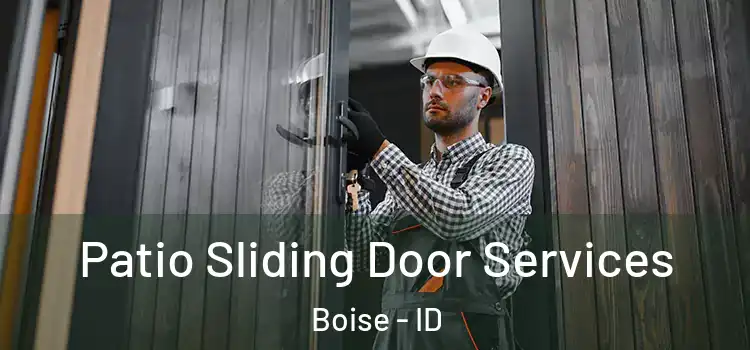Patio Sliding Door Services Boise - ID