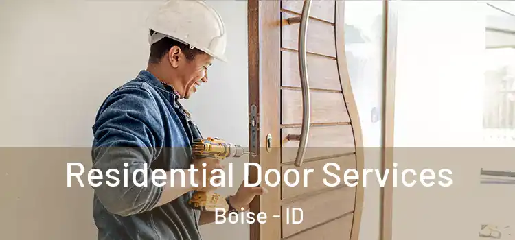 Residential Door Services Boise - ID